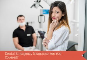 Dental Emergency Insurance