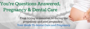 pregnancy and dental care