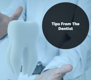 tips from the dentist